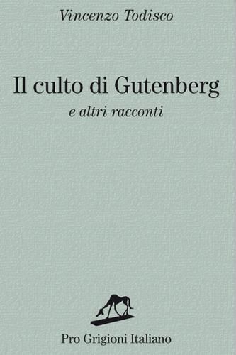 Todisco_Il culto di Gutenberg